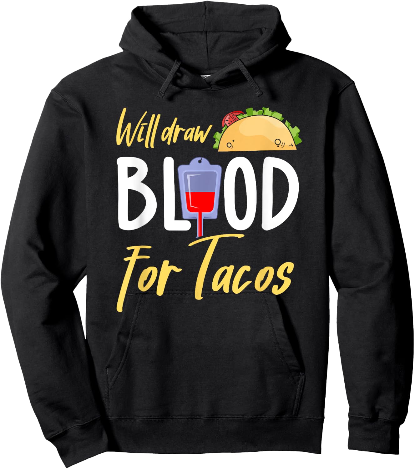 Phlebotomist Shirt Funny Taco Lover Phlebotomy Gift Hoodie - Hoodie | Black