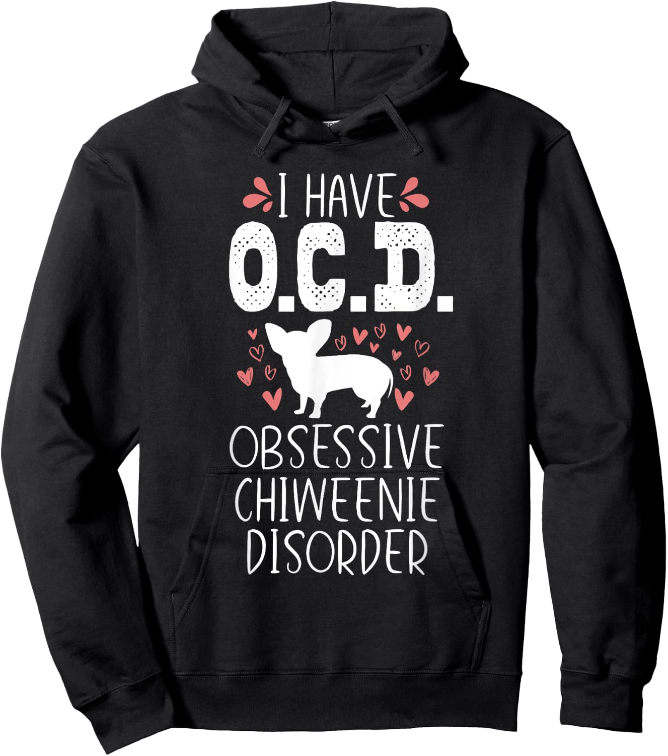 OCD Funny Cute Dog Owner Lover Chiweenie Dog Mom Gift Men Women Girls Kids Hoodie - Hoodie | Black