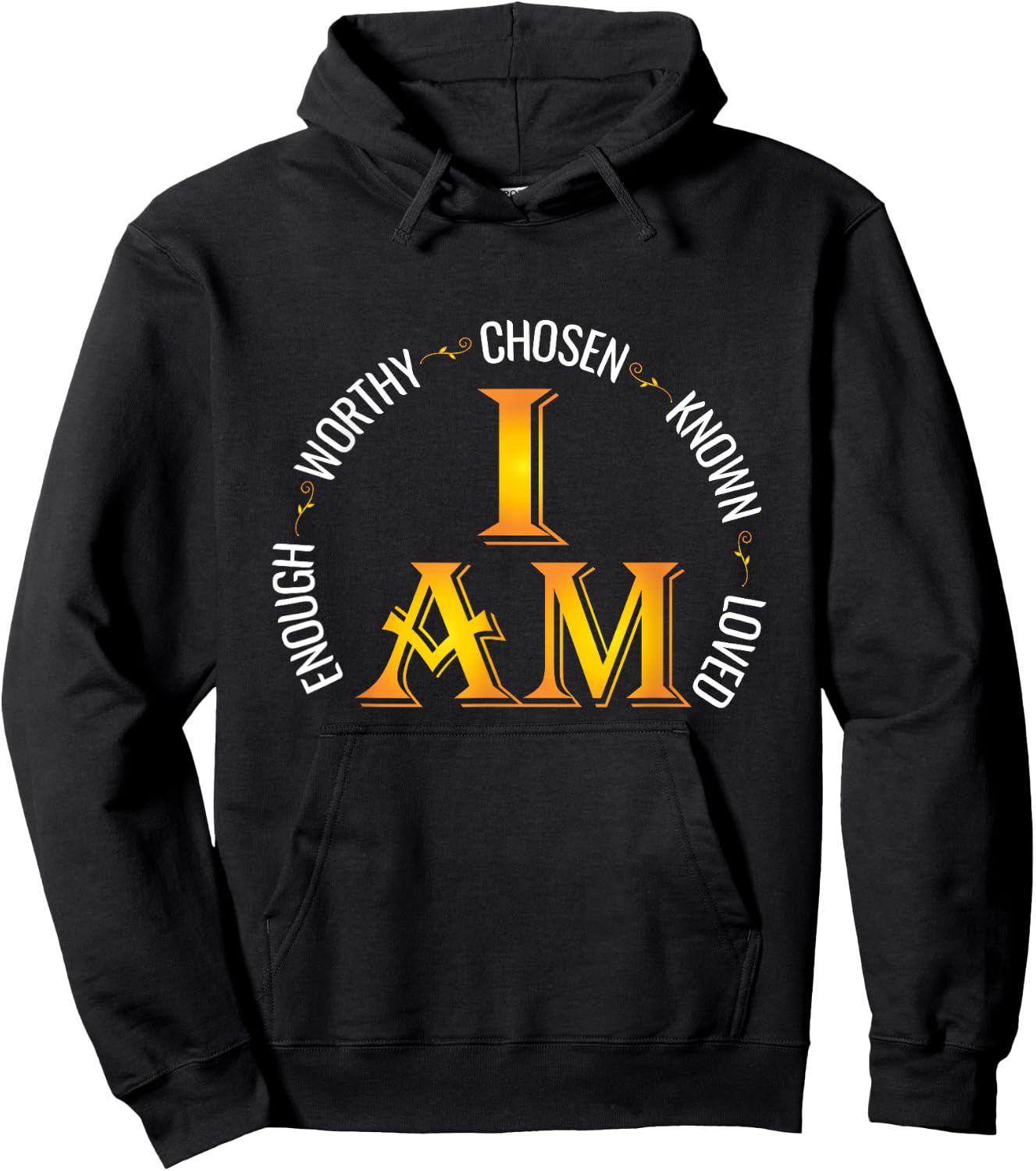 I Am Chosen Enough Worthy Known Loved Christian Religous Hoodie - Hoodie | Black