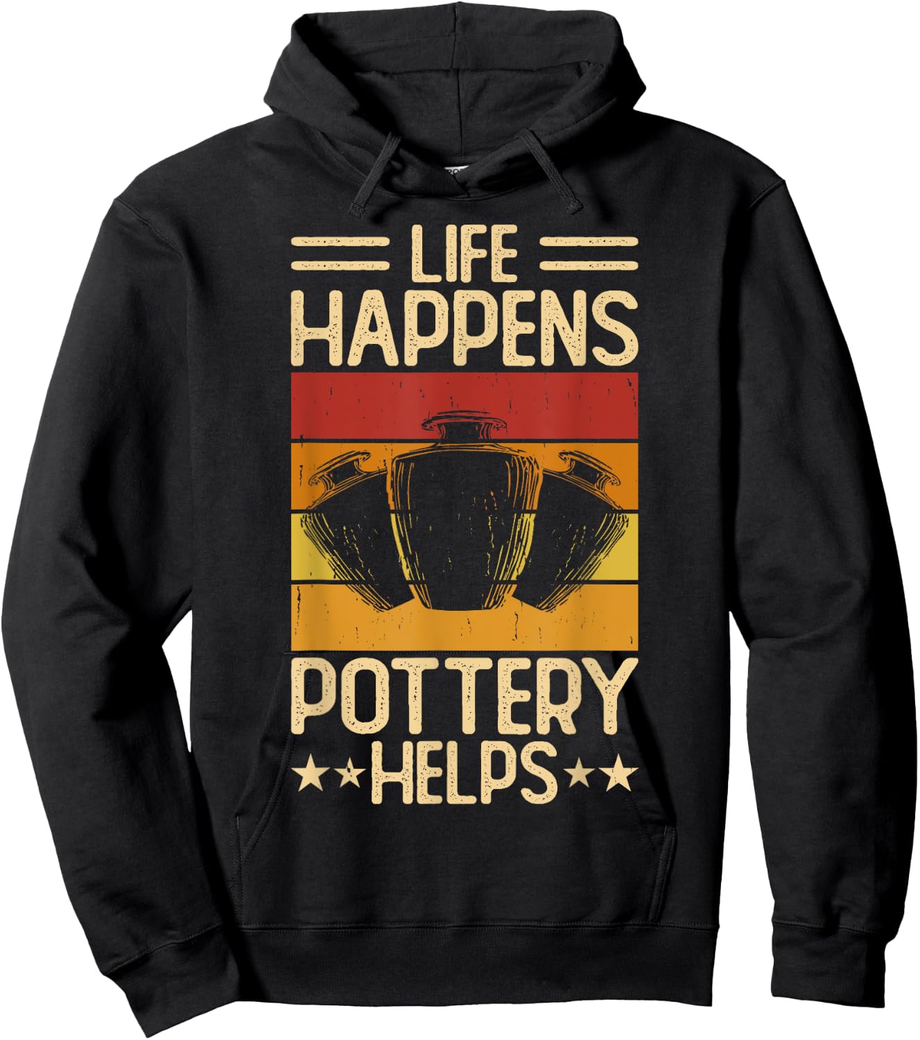 Life Happens Pottery Helps Hoodie - Hoodie | Black