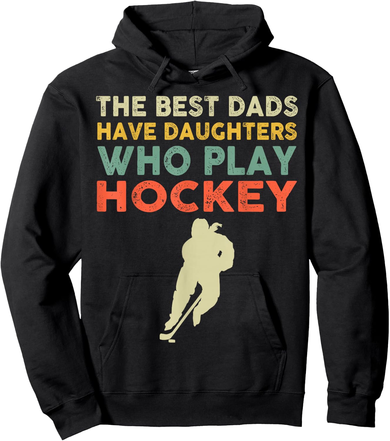 The Best Dads Have Daughters Who Play Hockey Vintage Hoodie - Hoodie | Black