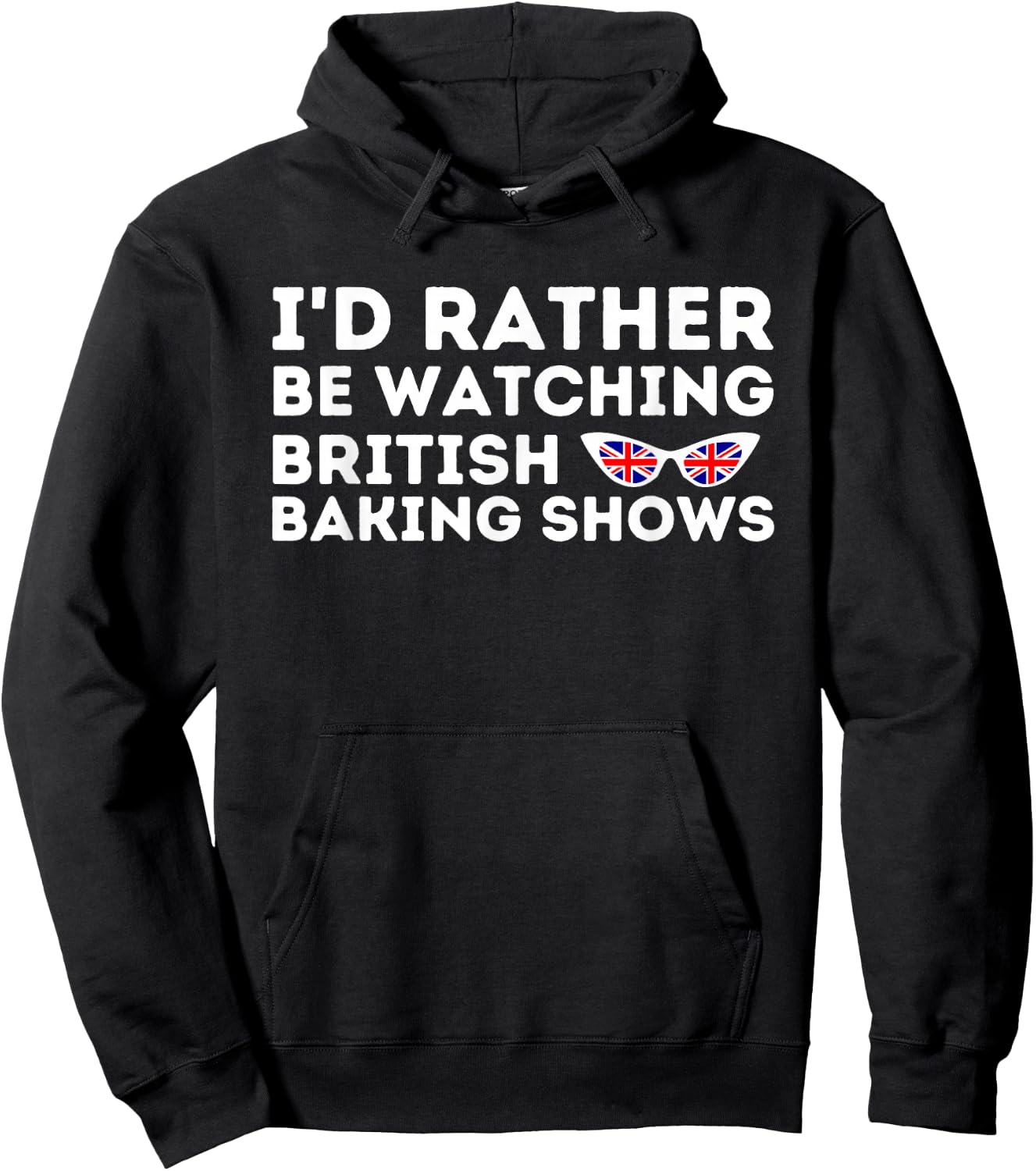 Rather Be Watching British Baking Shows Cupcake Baker Pastry Hoodie - Hoodie | Black