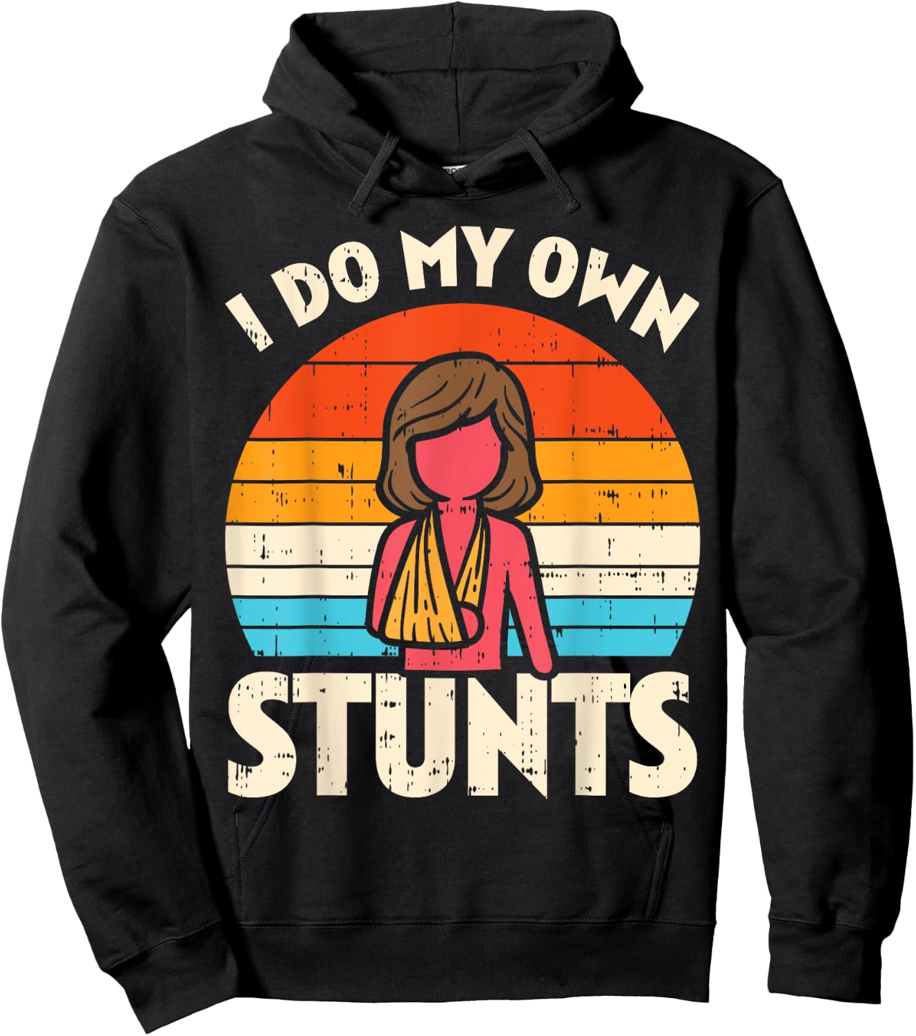 Do My Own Stunts Broken Arm Retro Injury Girls Women Gift Hoodie - Hoodie | Black