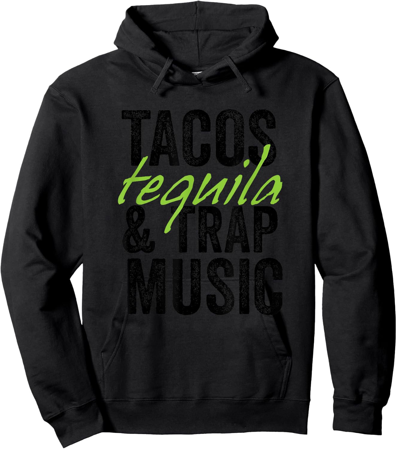 Tacos Tequila & Trap Music Funny Hiphop Lover Gift Men Women Hoodie - Hoodie | Black