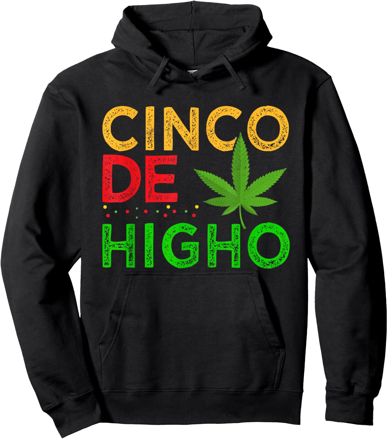 Cinco De Higho Weed Smoker Cinco De Mayo Cannabis Pot Hoodie - Hoodie | Black