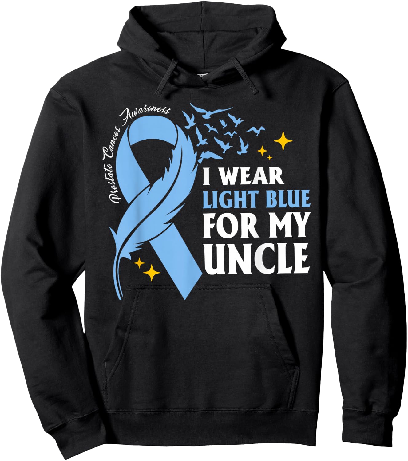 I Wear Light Blue For My Uncle Prostate Cancer Awareness Hoodie - Hoodie | Black