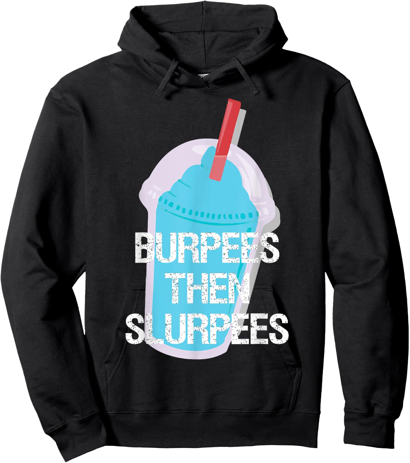 Burpees Then Slurpees Gym Workout Fitness Hoodie - Hoodie | Black