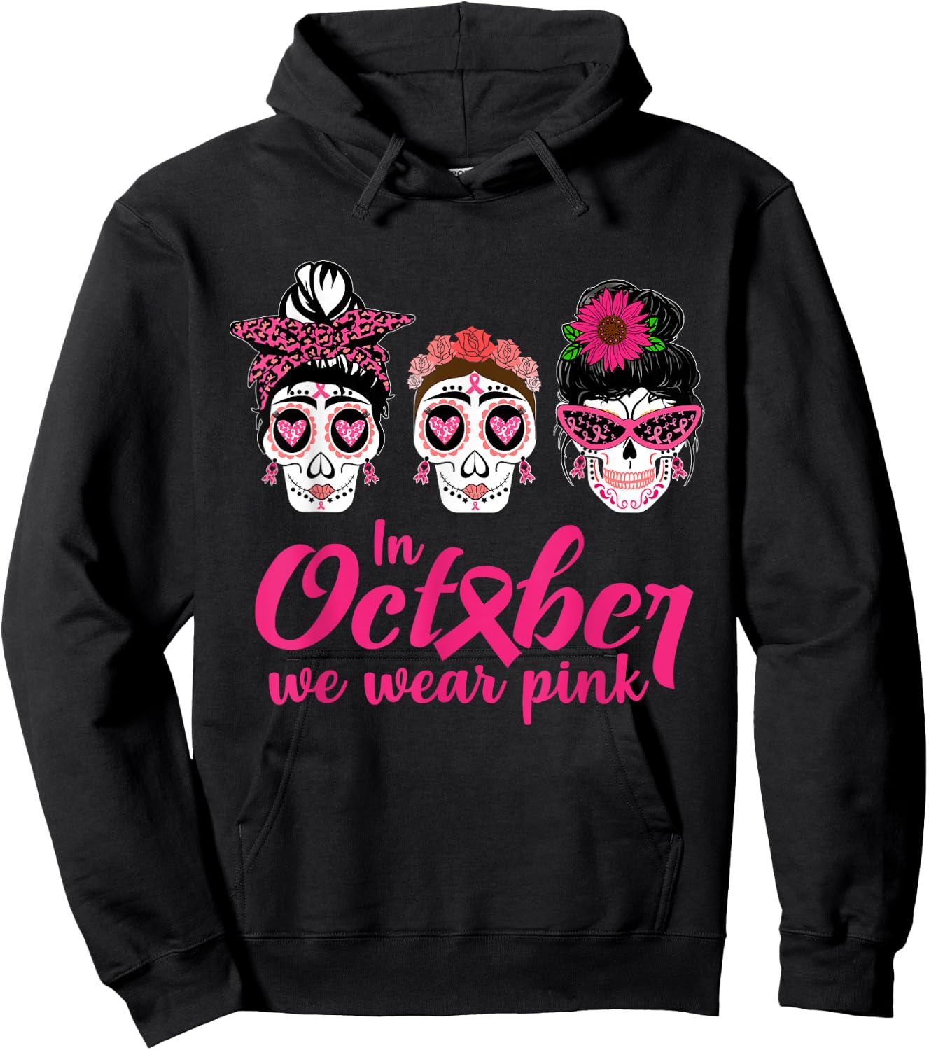In October We Wear Pink Ribbon Sugar Skull Cancer Awareness Hoodie - Hoodie | Black