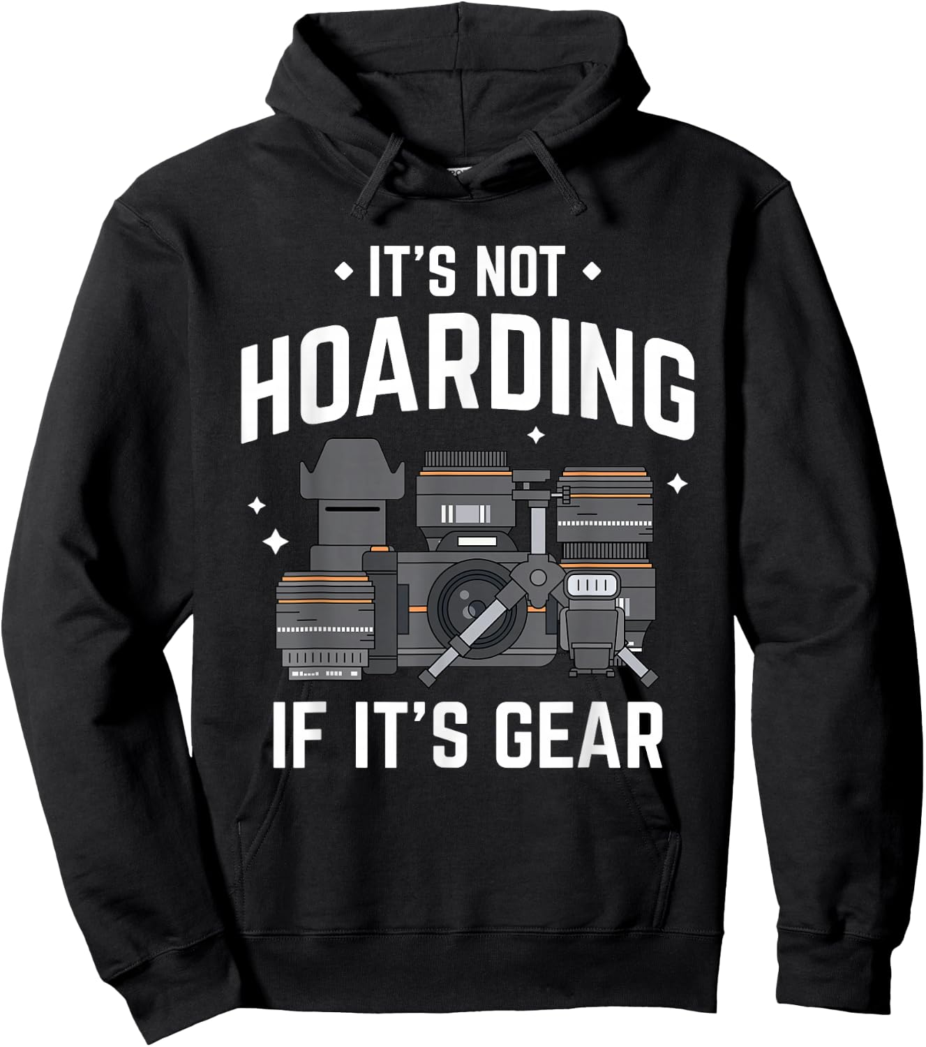 It's Not Hoarding - Funny Photographer Camera Gear Hoodie - Hoodie | Black