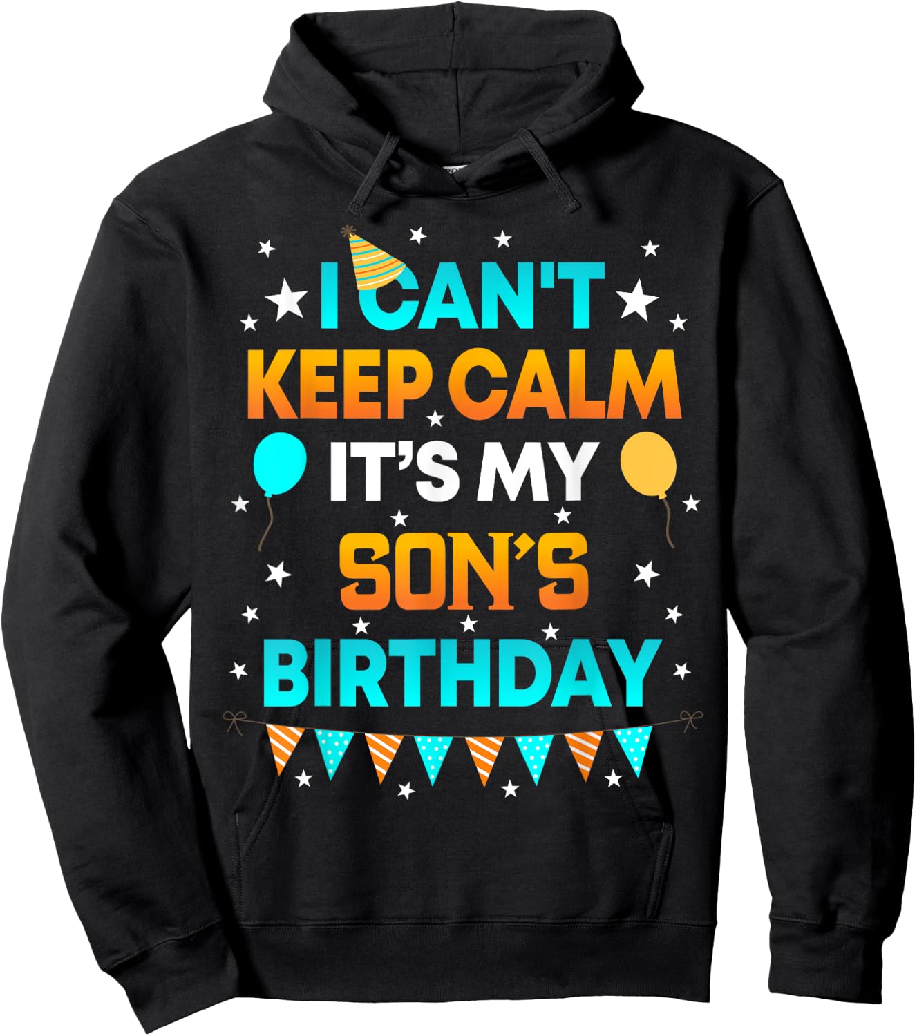 I Can't Keep Calm It's My Son Birthday Gift Party Hoodie - Hoodie | Black
