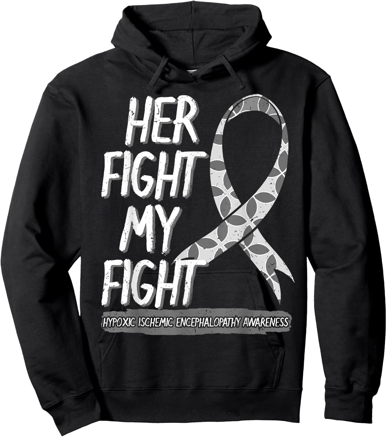 Her Fight Is My Fight Hypoxic Ischemic Encephalopathy HIE Hoodie - Hoodie | Black