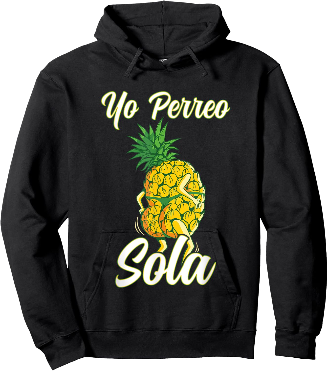 Yo Perreo Sola Funny Reggaeton Pineapple Perreando Hoodie - Hoodie | Black