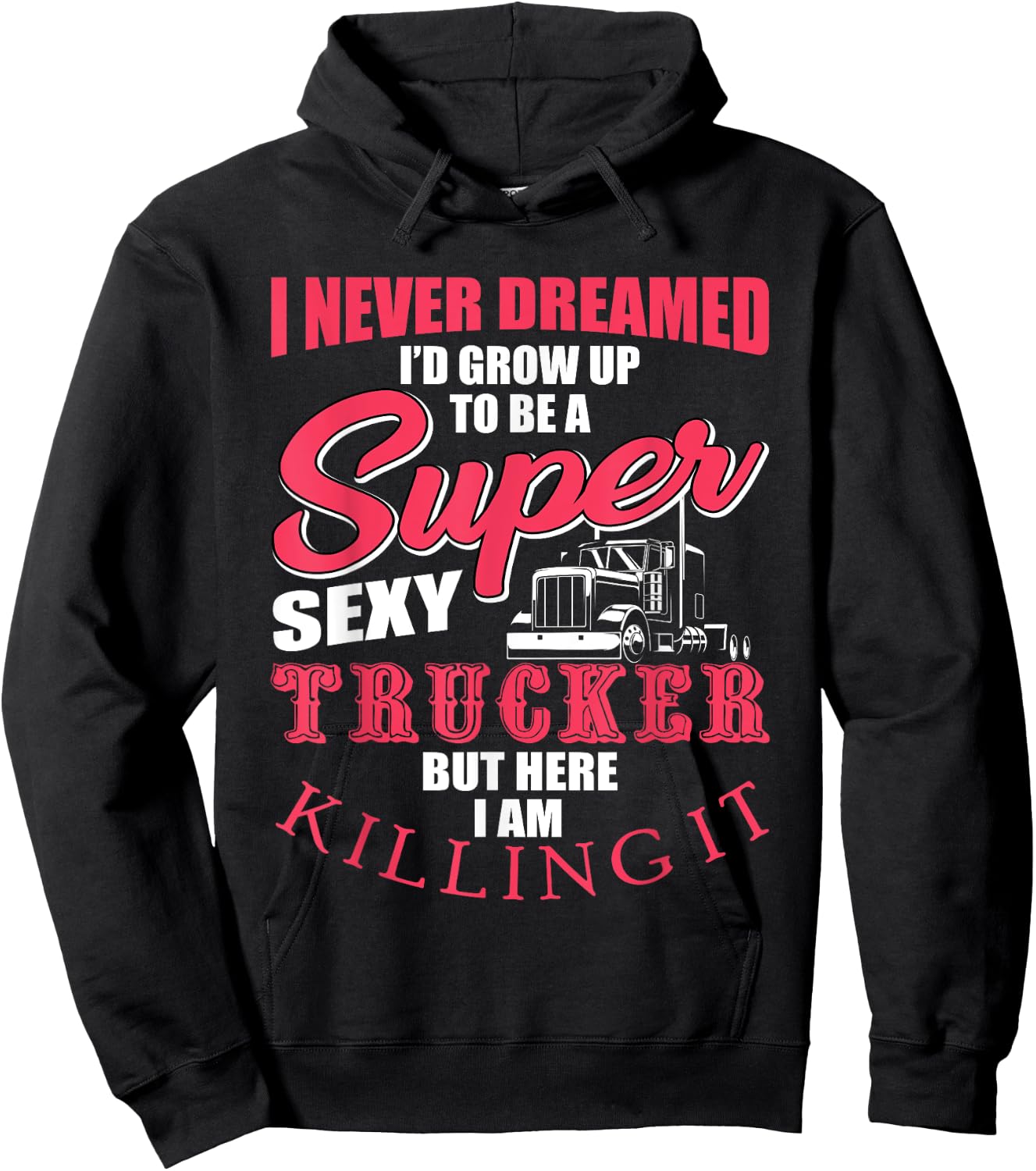 Funny Truck Driver Gift Semi Big Rig Trucking Trailer Truck Hoodie - Hoodie | Black