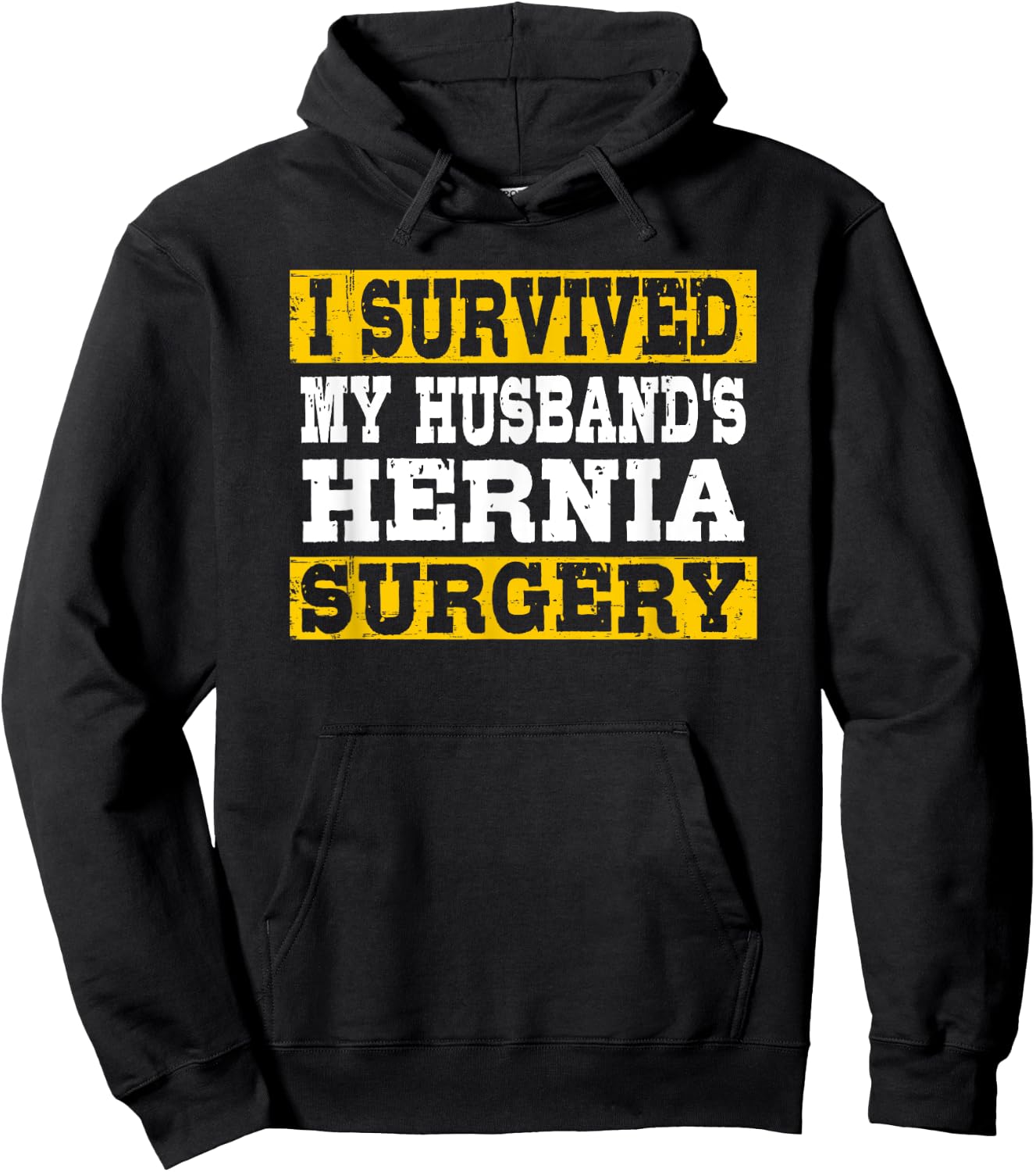 I Survived My Husband's Hernia Surgery Funny Post-Surgery Hoodie - Hoodie | Black