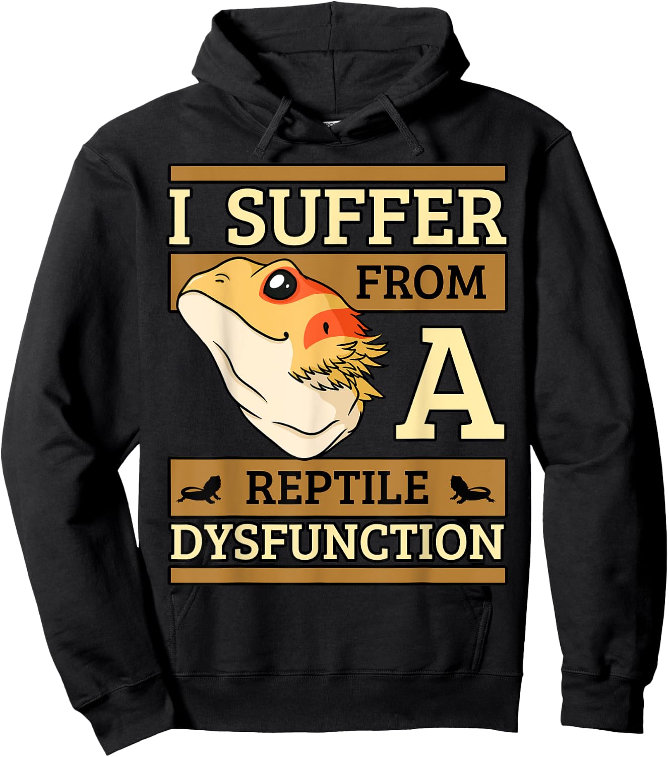 I Suffer From A Reptile Dysfunction Bearded Dragon Lizard Hoodie - Hoodie | Black