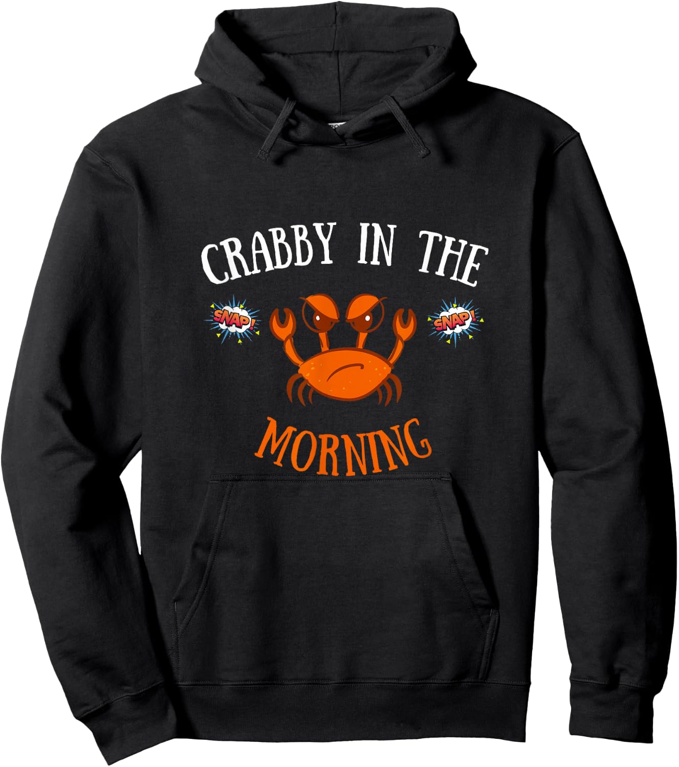 I'm Crabby in the Morning - Funny Crab Pajama Hoodie - Hoodie | Black