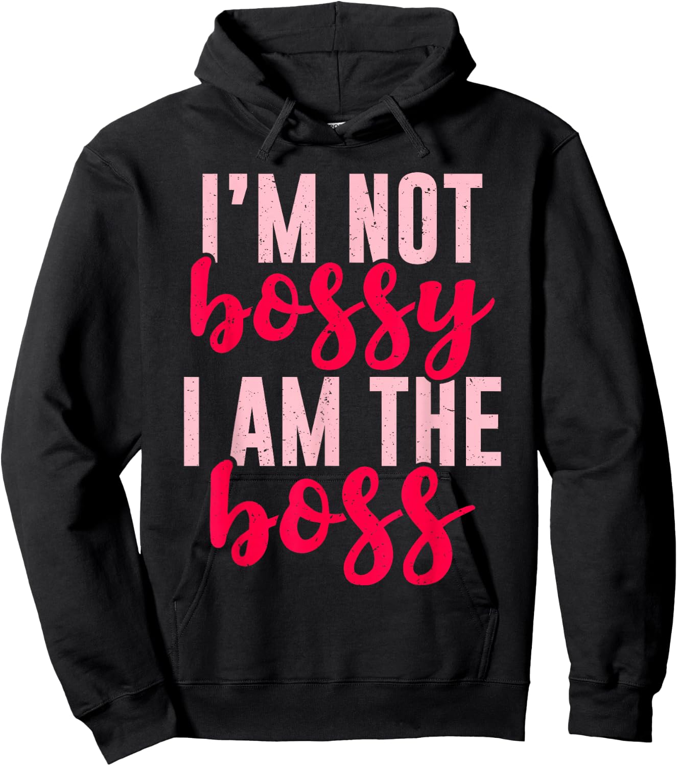 Funny I'm Not Bossy I'm The Boss Gift Women Cool Boss Lady Hoodie - Hoodie | Black