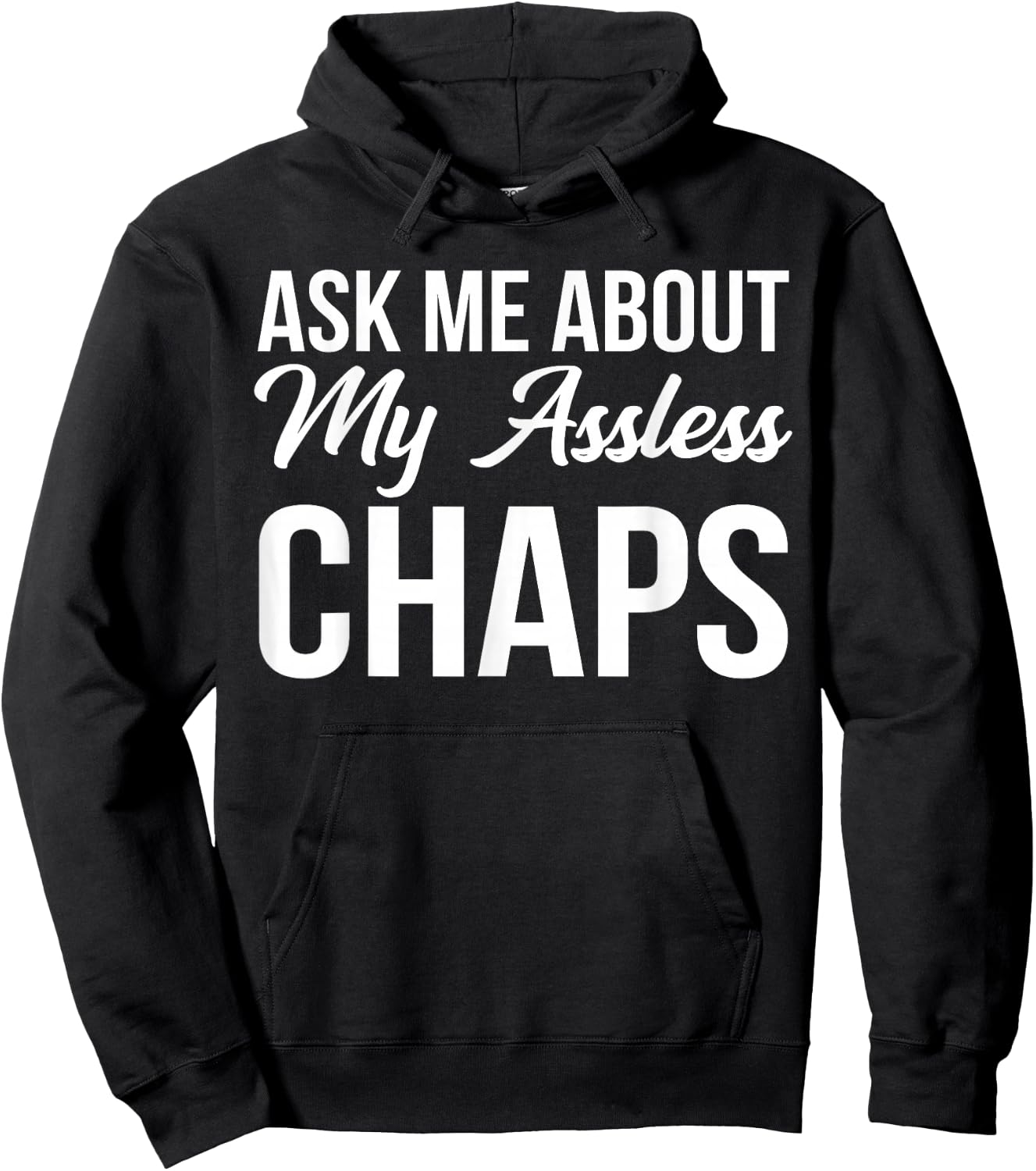 BW Funny Gifts Ask Me About My Assless Chaps Hoodie - Hoodie | Black