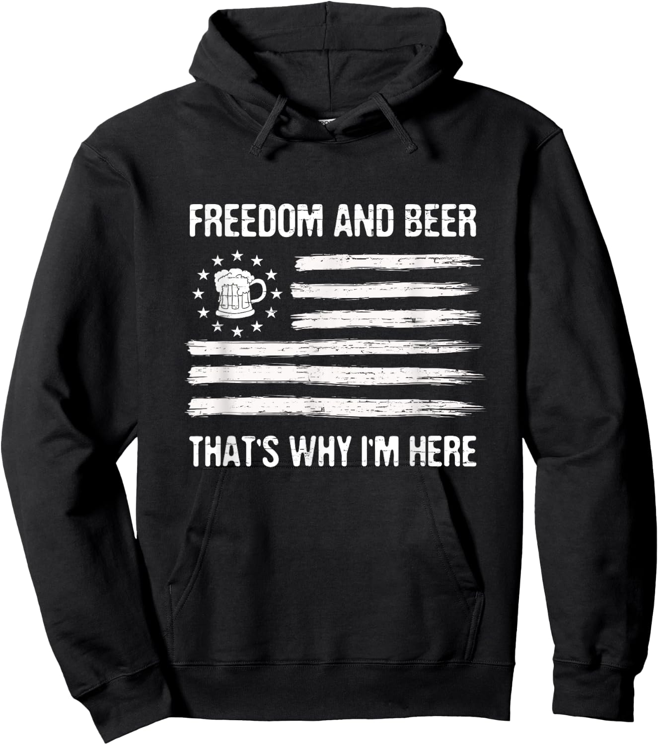 Freedom and Beer That's Why I'm Here 4th of July Men Hoodie - Hoodie | Black