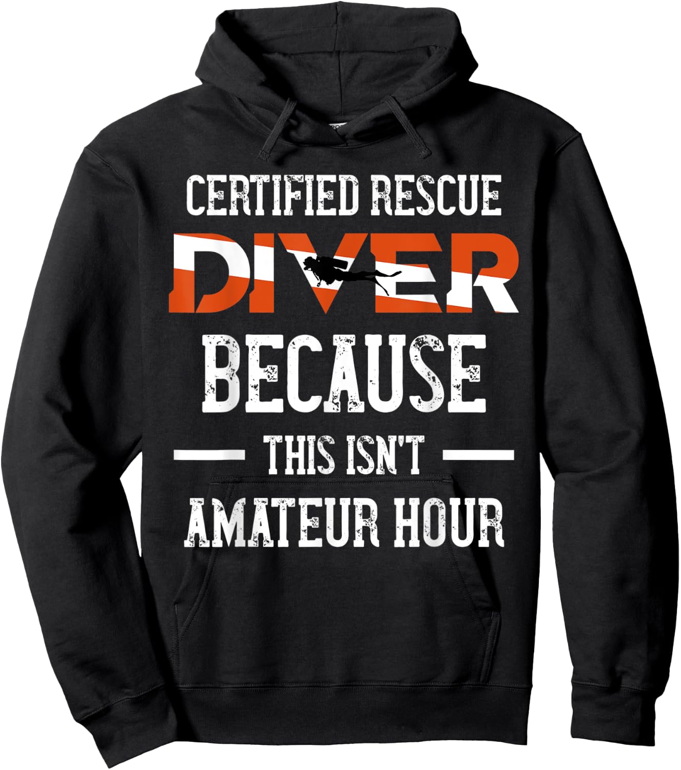 Certified Rescue Diver - This Isn't Amateur Hour Hoodie - Hoodie | Black