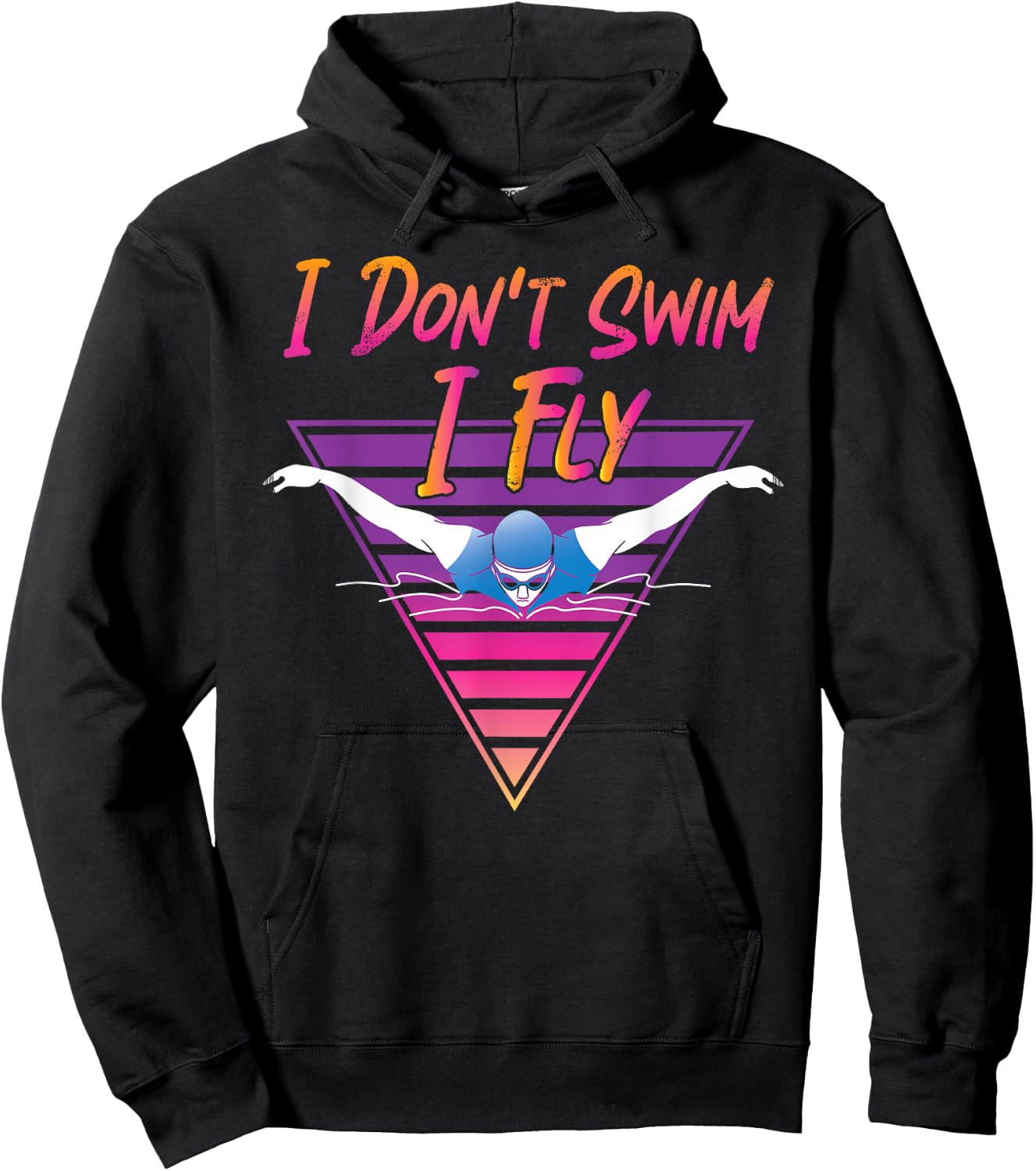 Swimmer I Don't Swim I Fly Butterfly Swimming Retro Hoodie - Hoodie | Black