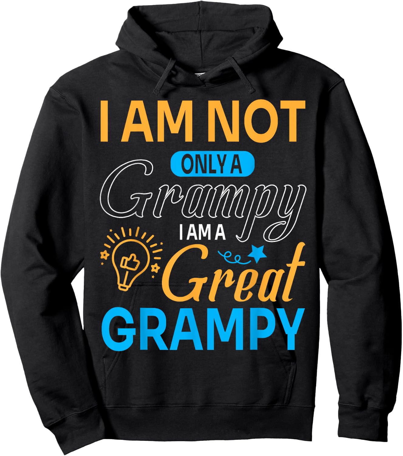 Happy Father Papa I'm Not Only A Grampy I Am A Great Grampy Hoodie - Hoodie | Black