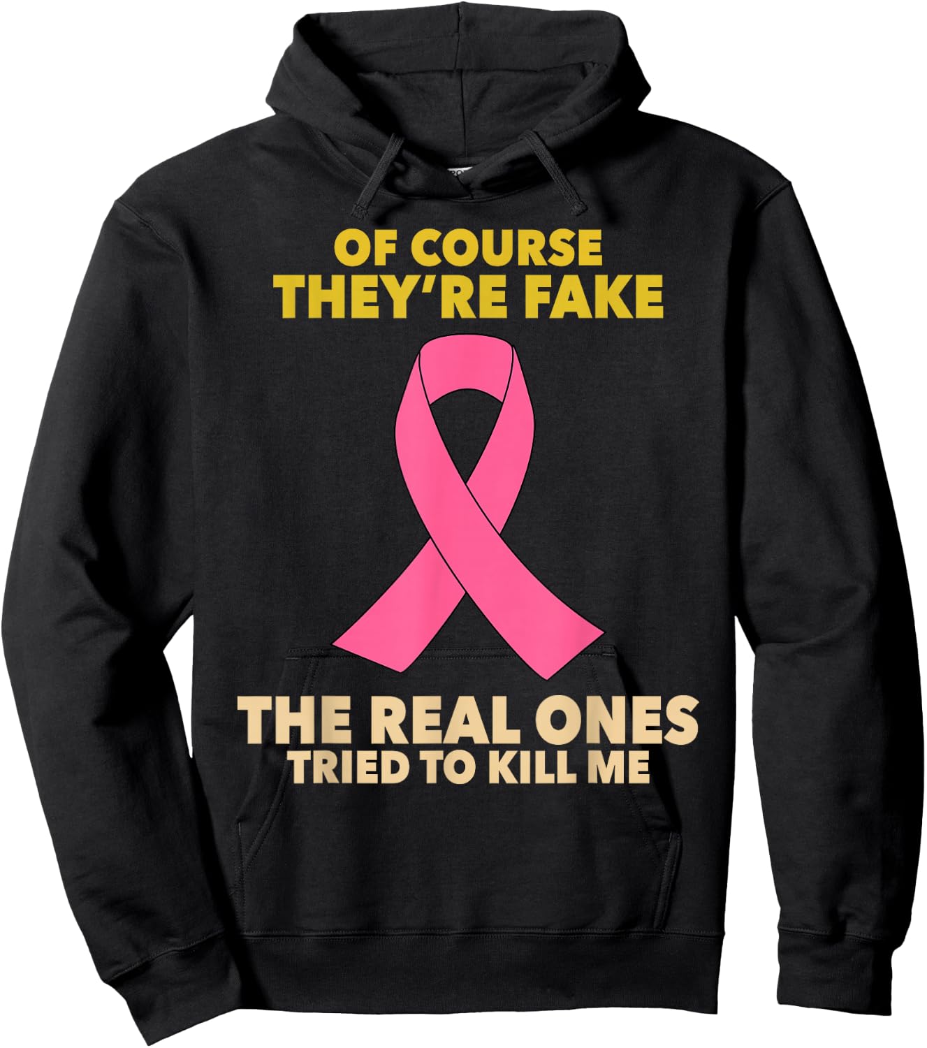 Of Course They're Fake! The Real Ones Tried To Kill Me! Hoodie - Hoodie | Black