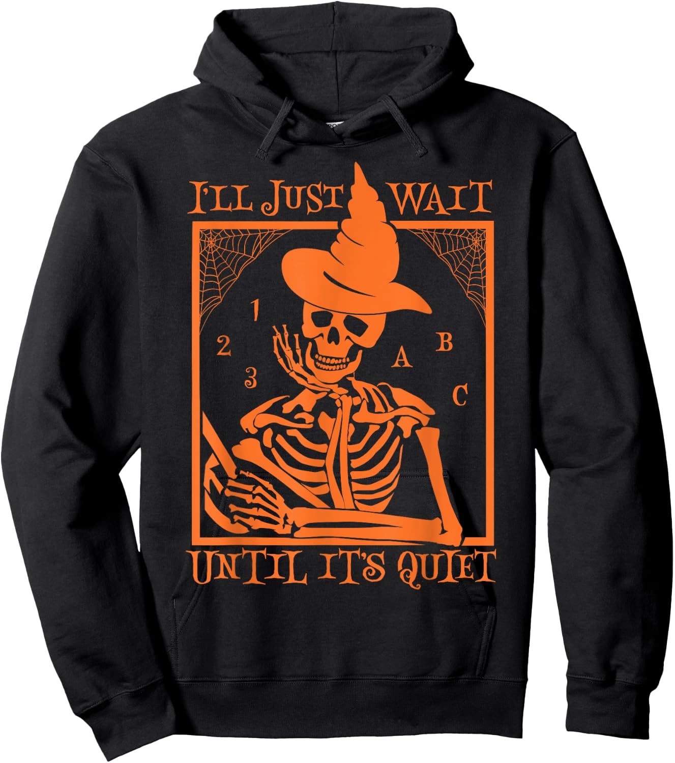 Halloween Teacher I'll Just Wait Until It's Quiet Men Women Hoodie - Hoodie | Black