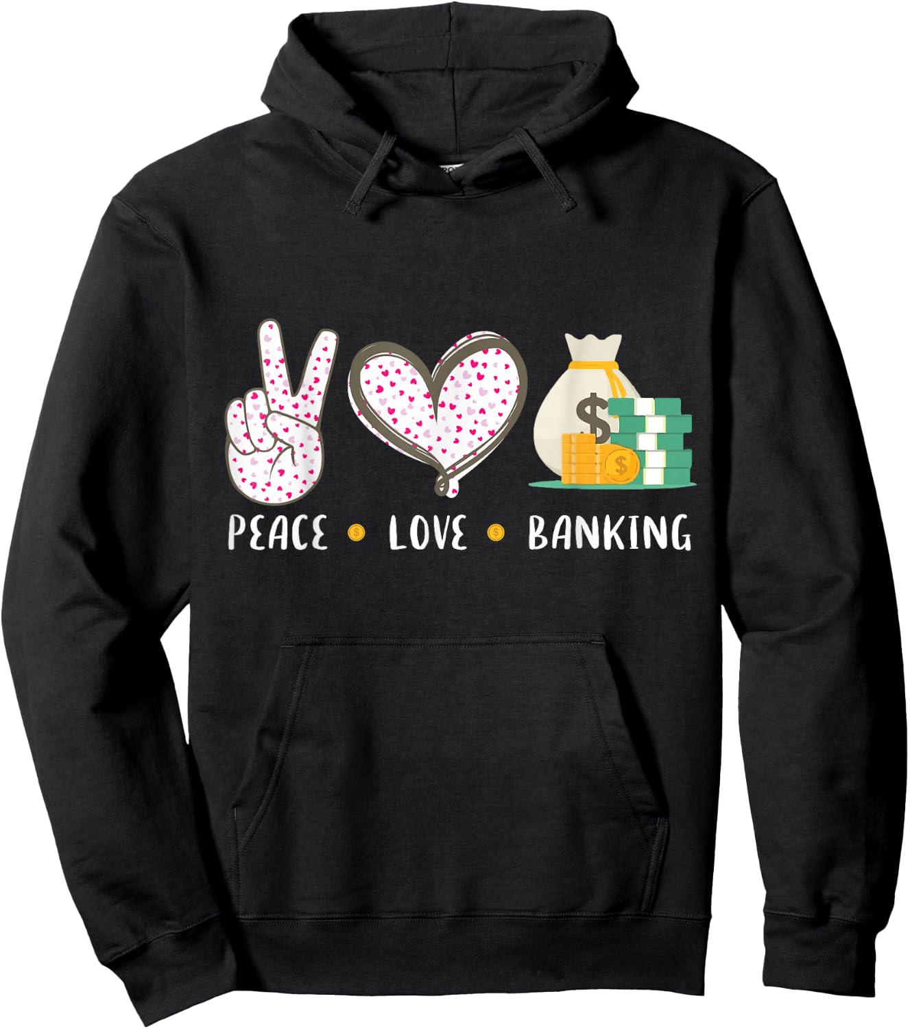 Peace Love Banking Banker Gifts Idea Women Hoodie - Hoodie | Black