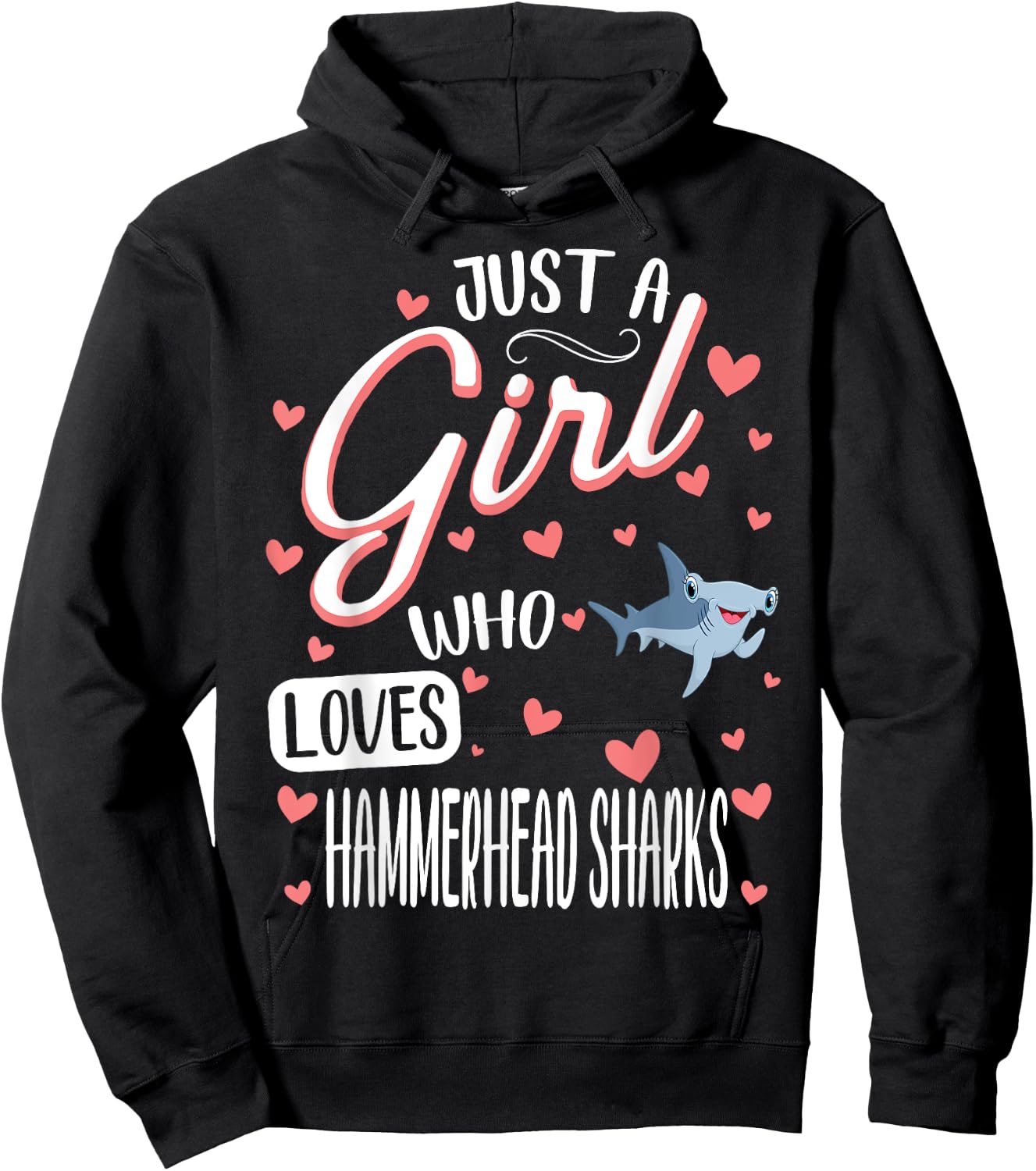 Just A Girl Who Loves Hammerhead Sharks Hoodie - Hoodie | Black