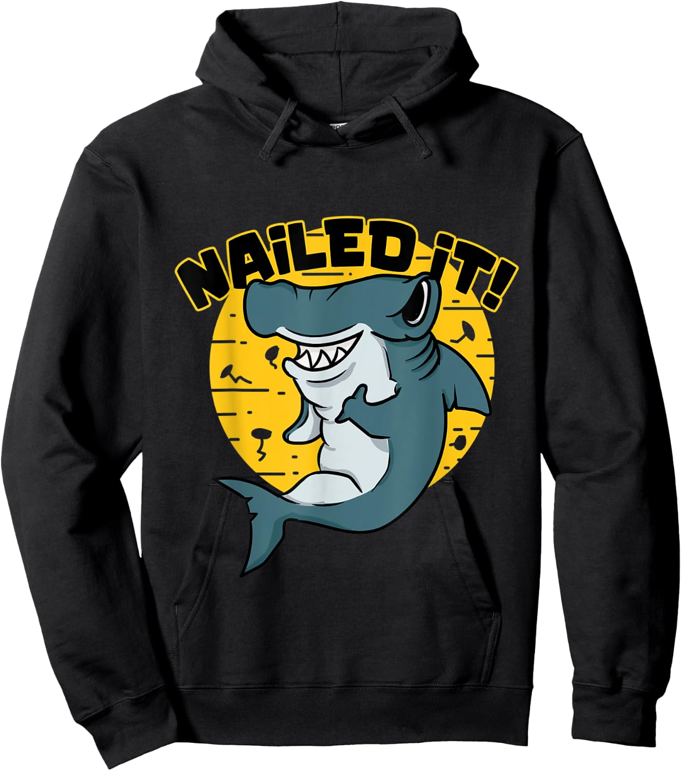 Hammerhead saying Funny I nailed it for shark fans Hoodie - Hoodie | Black