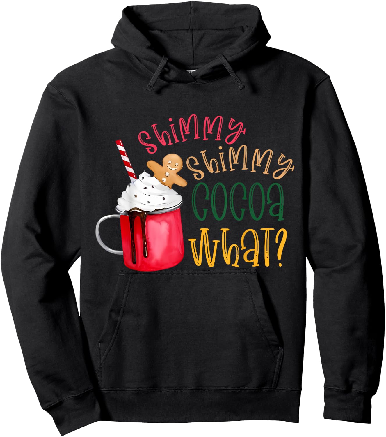 Shimmy Shimmy Cocoa What? Funny Christmas Hoodie - Hoodie | Black