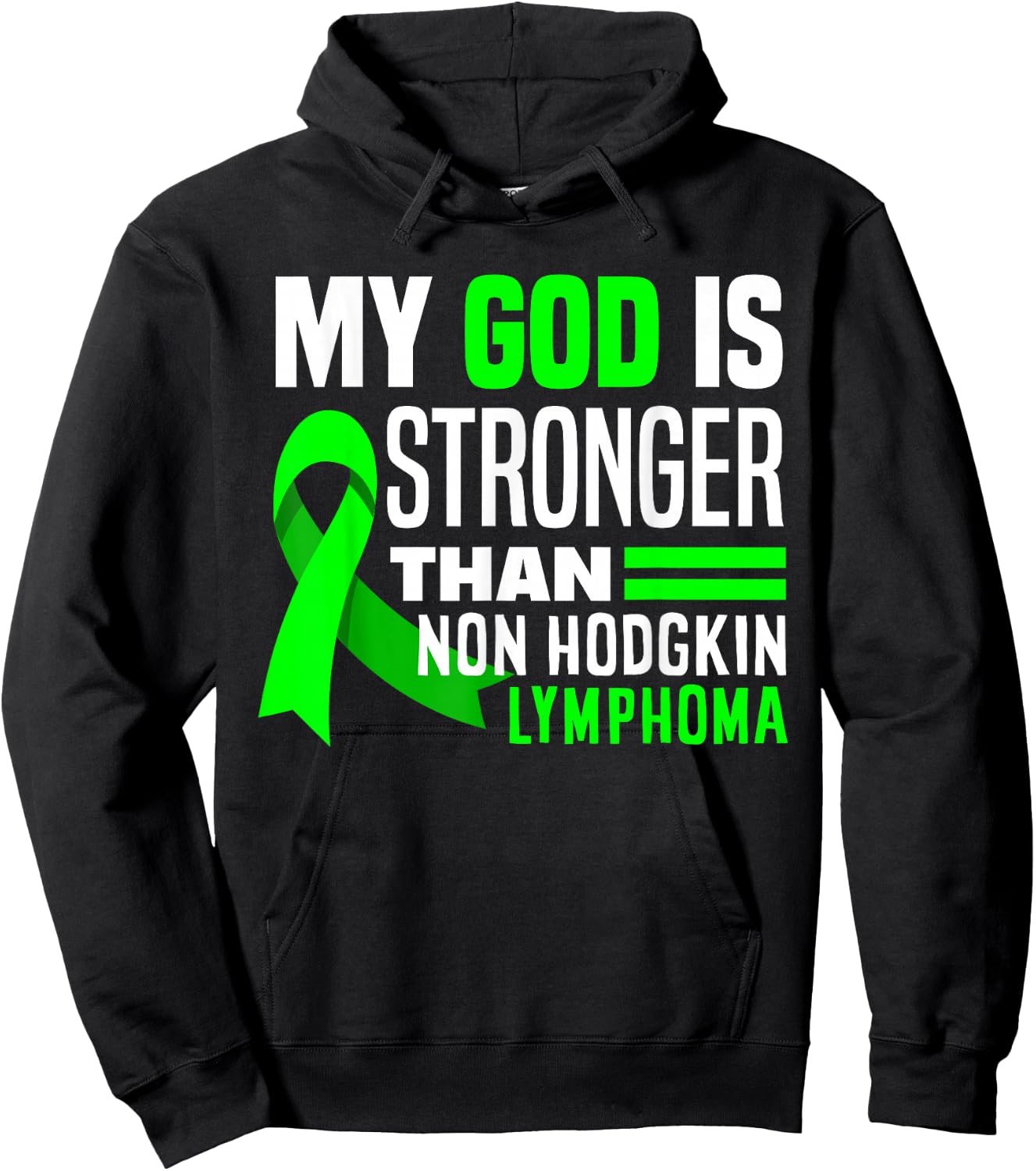 My God Is Stronger Than Non-Hodgkin Lymphoma Awareness Hoodie - Hoodie | Black