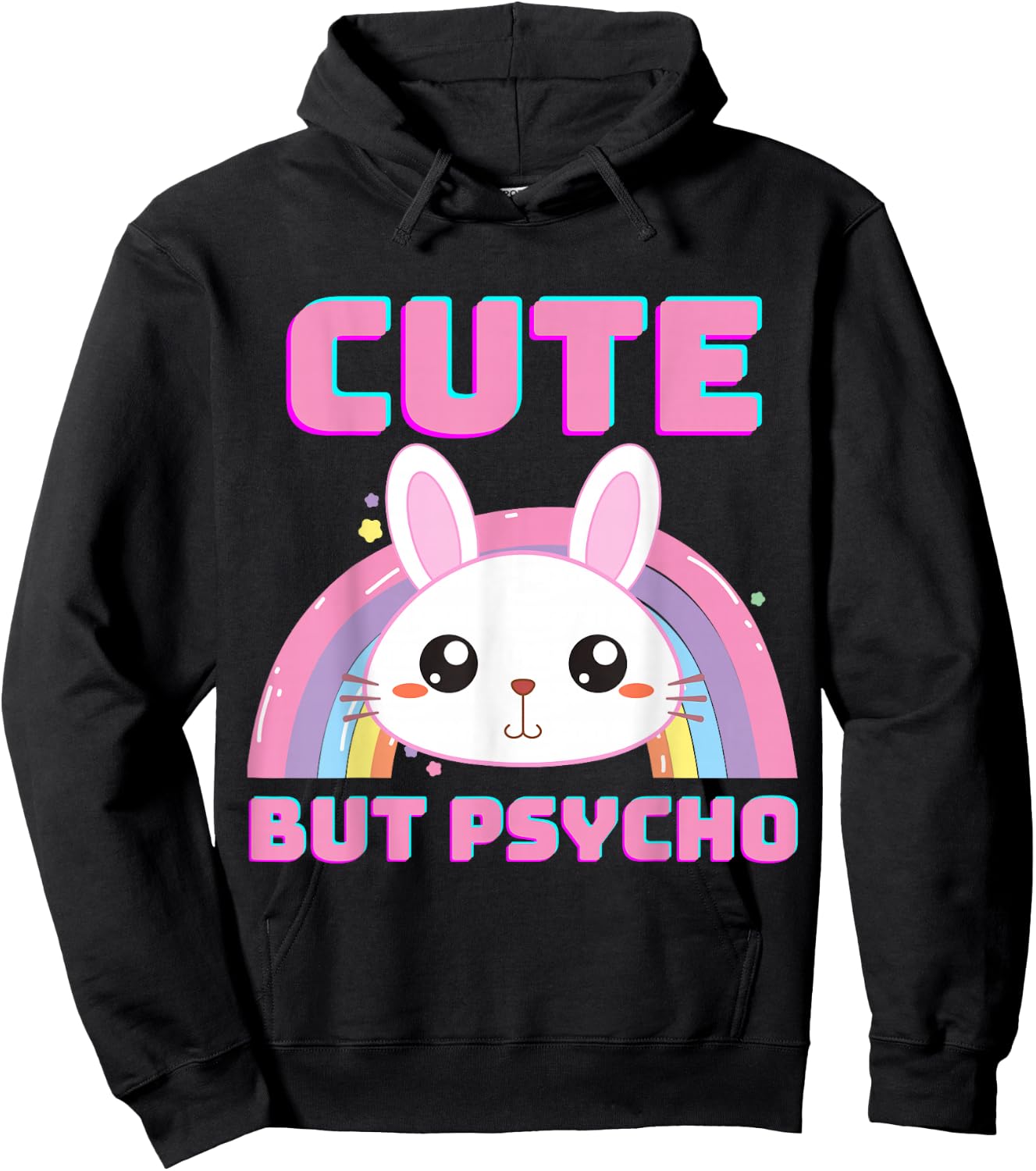 Cute But Psycho Sweet Rainbow Bunny Funny Saying Hoodie - Hoodie | Black