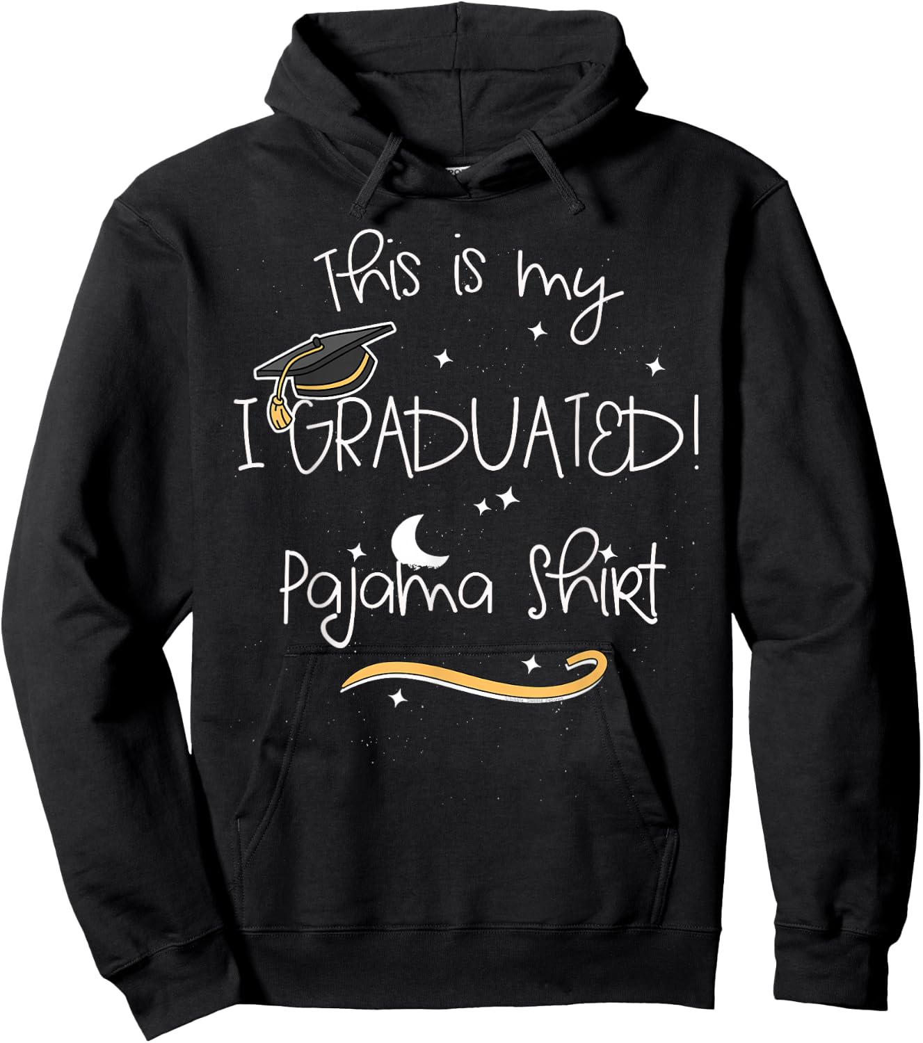 Graduate "This is My I Graduated Pajama Shirt" - Graduation Hoodie - Hoodie | Black