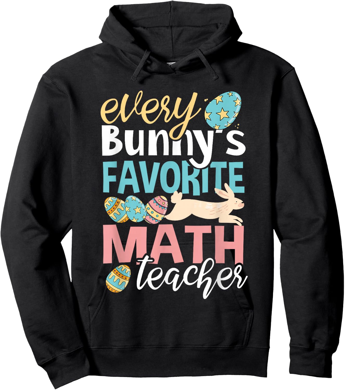 Funny Easter Every Bunny's Favorite Math Teacher Men Women Hoodie - Hoodie | Black