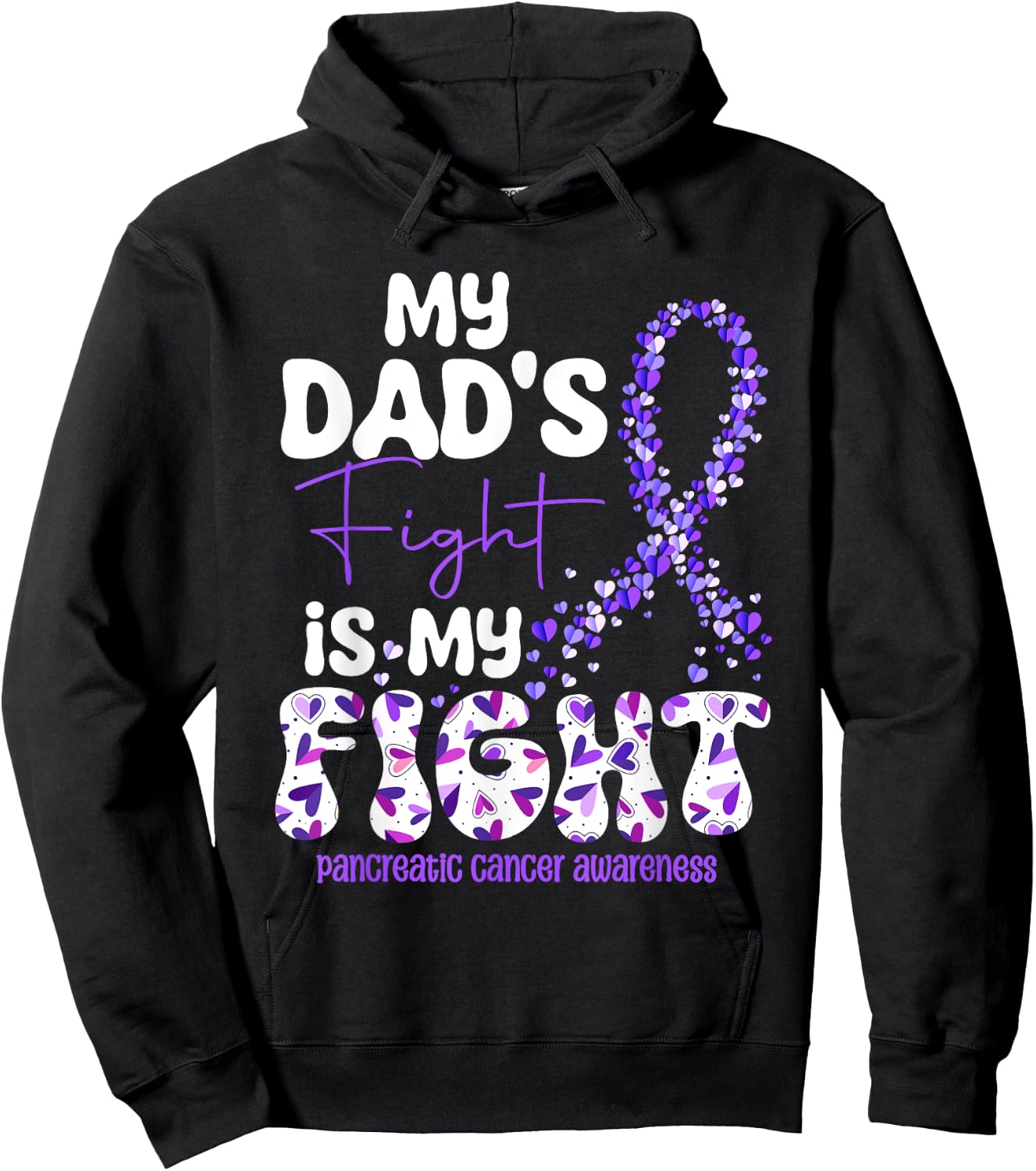 My Dad's Fight Is My Fight Pancreatic Cancer Hoodie - Hoodie | Black