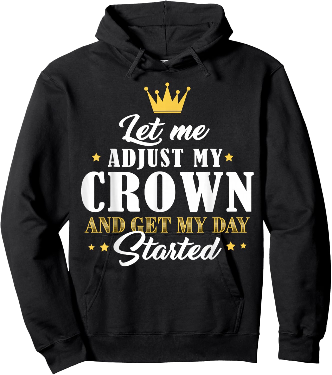 Mom Gifts Let Me Adjust My Crown And Get My Day Started Hoodie - Hoodie | Black
