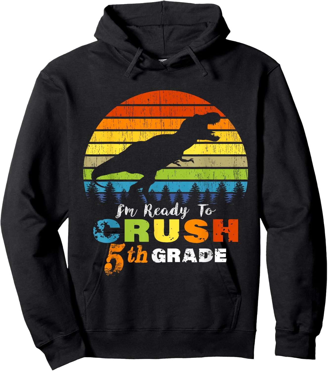 I'm Ready to Crush 5th Grade Dinosaur Fifth Grade Hoodie - Hoodie | Black