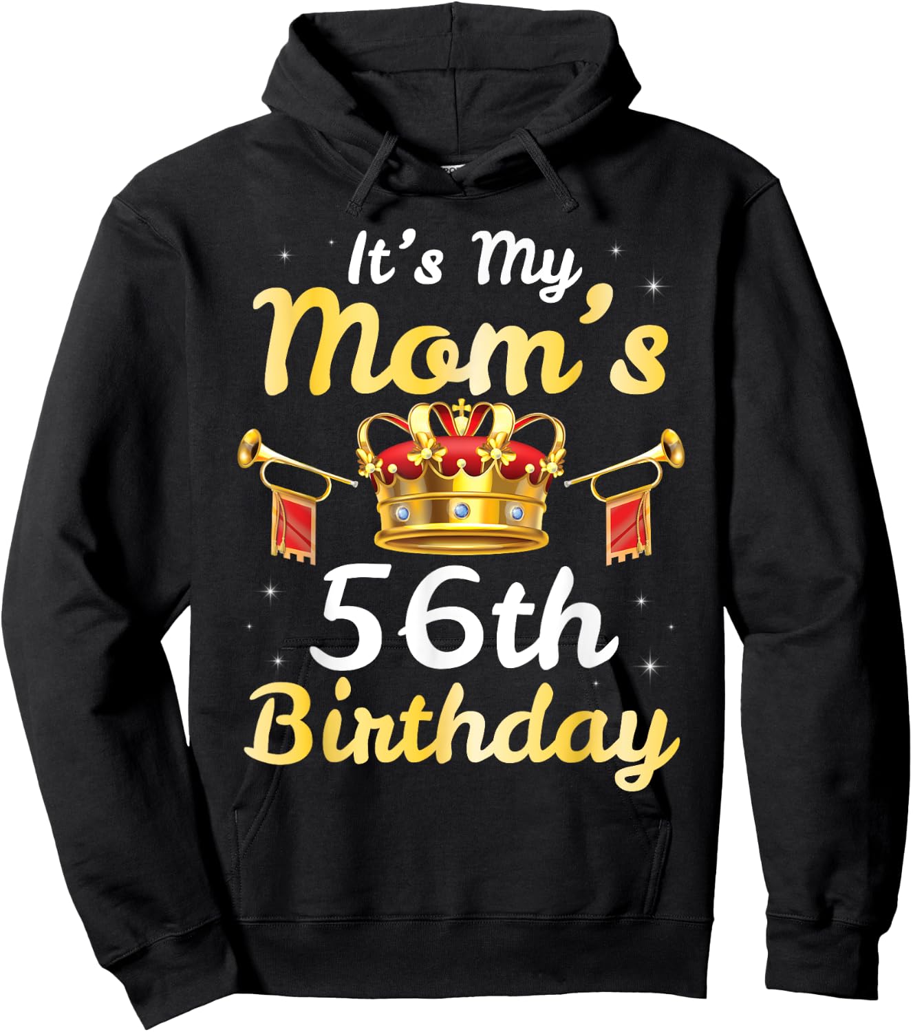 It's My Mom's 56th Birthday Happy 56 Years Old Mother Mama Hoodie - Hoodie | Black
