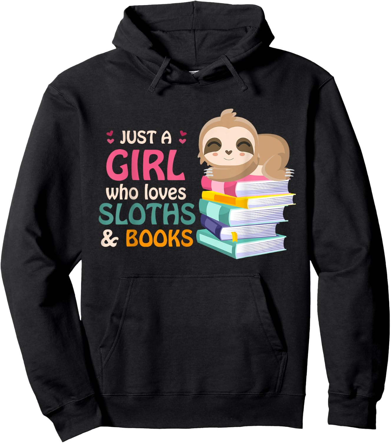 Just A Girl Who Loves Sloths And Books Sloth Hoodie - Hoodie | Black