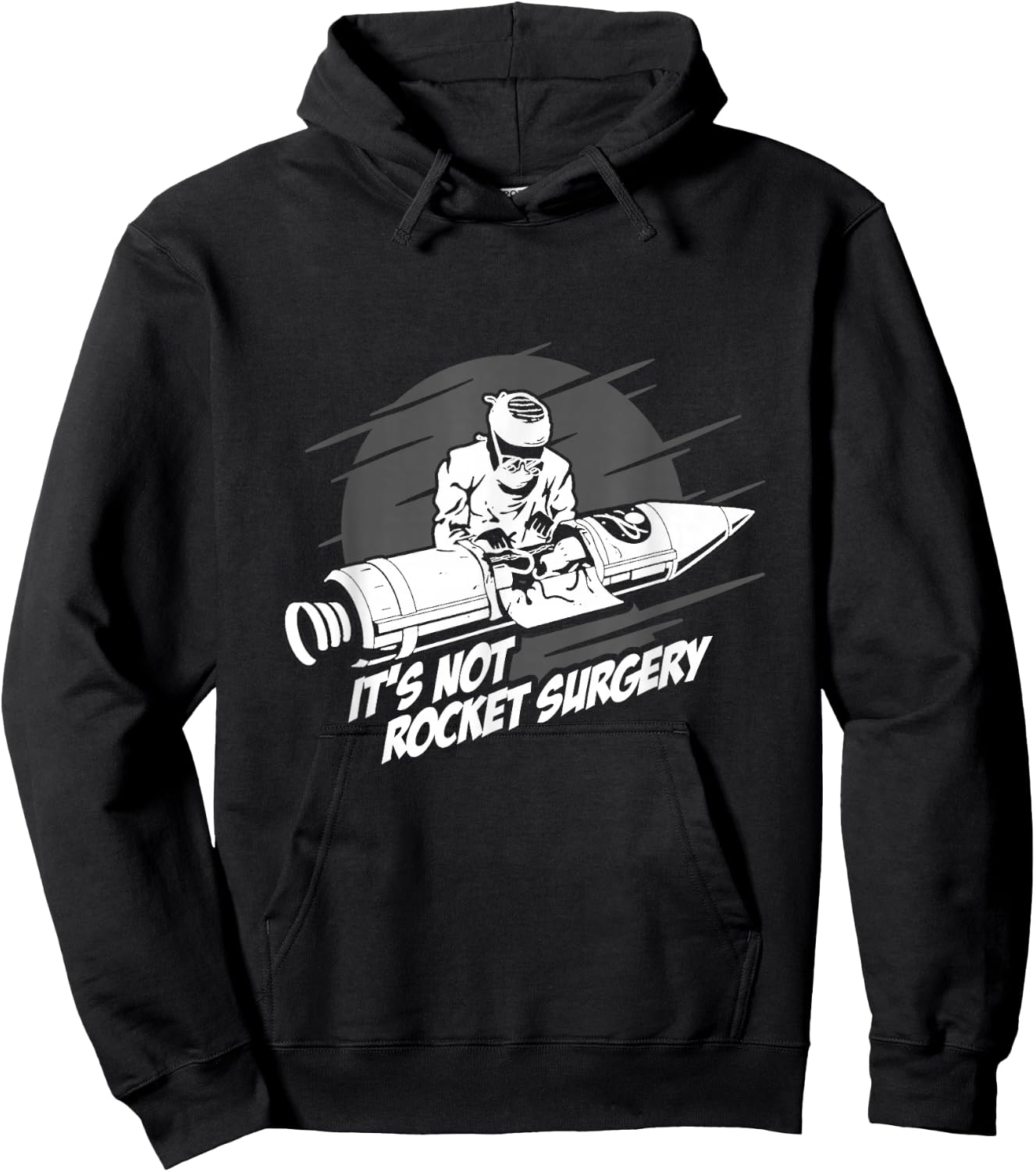 It's Not Rocket Surgery Doctor Medical Surgeon Gift Hoodie - Hoodie | Black