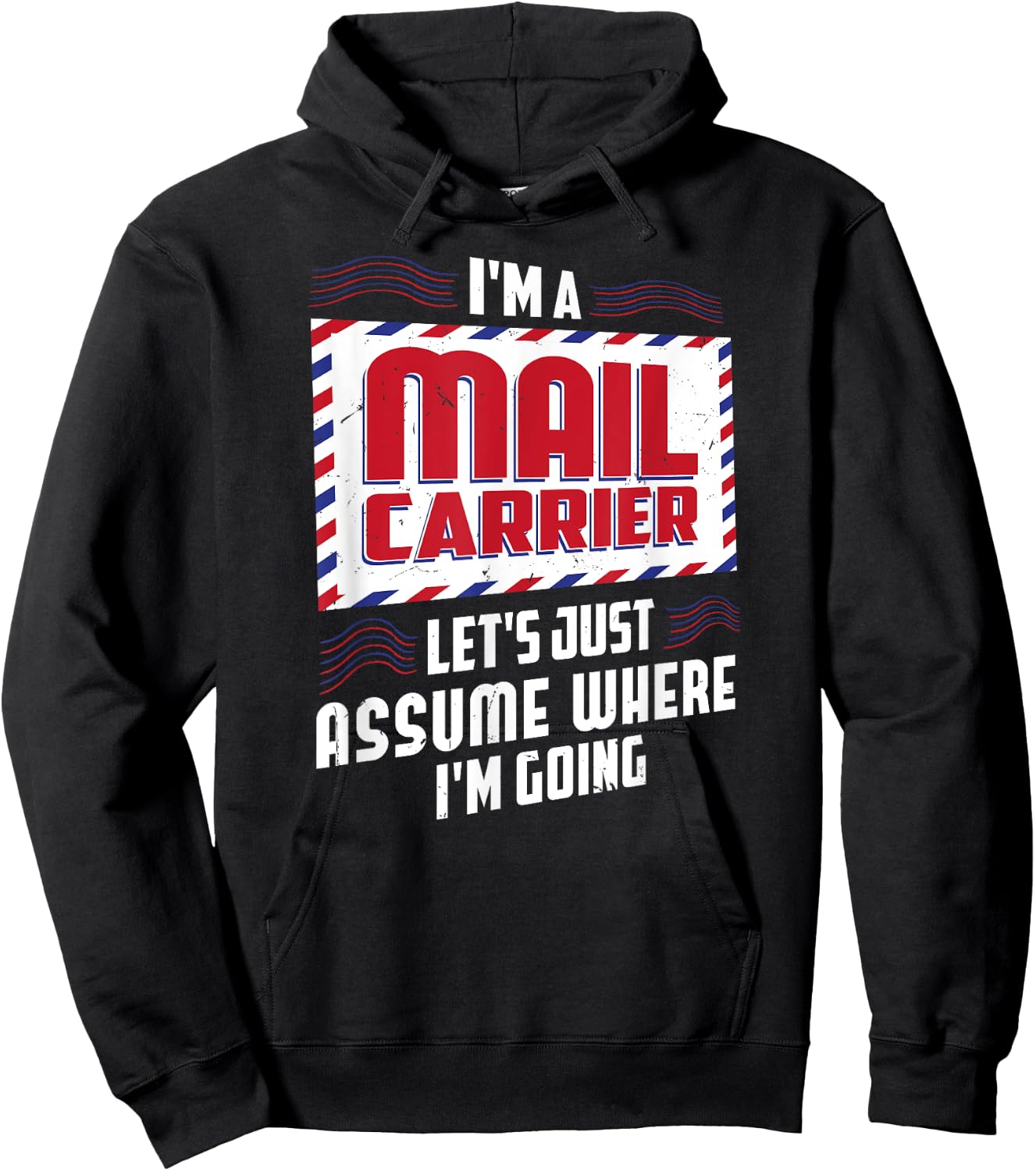 Funny I'm a Mail Carrier Postal Worker Postman Hoodie - Hoodie | Black