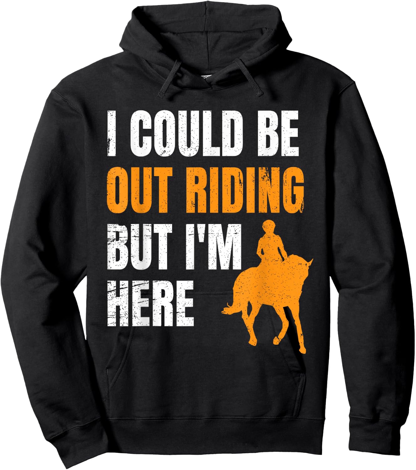 I Could Be Out Riding But I'm Here Funny Horseback Riding Hoodie - Hoodie | Black