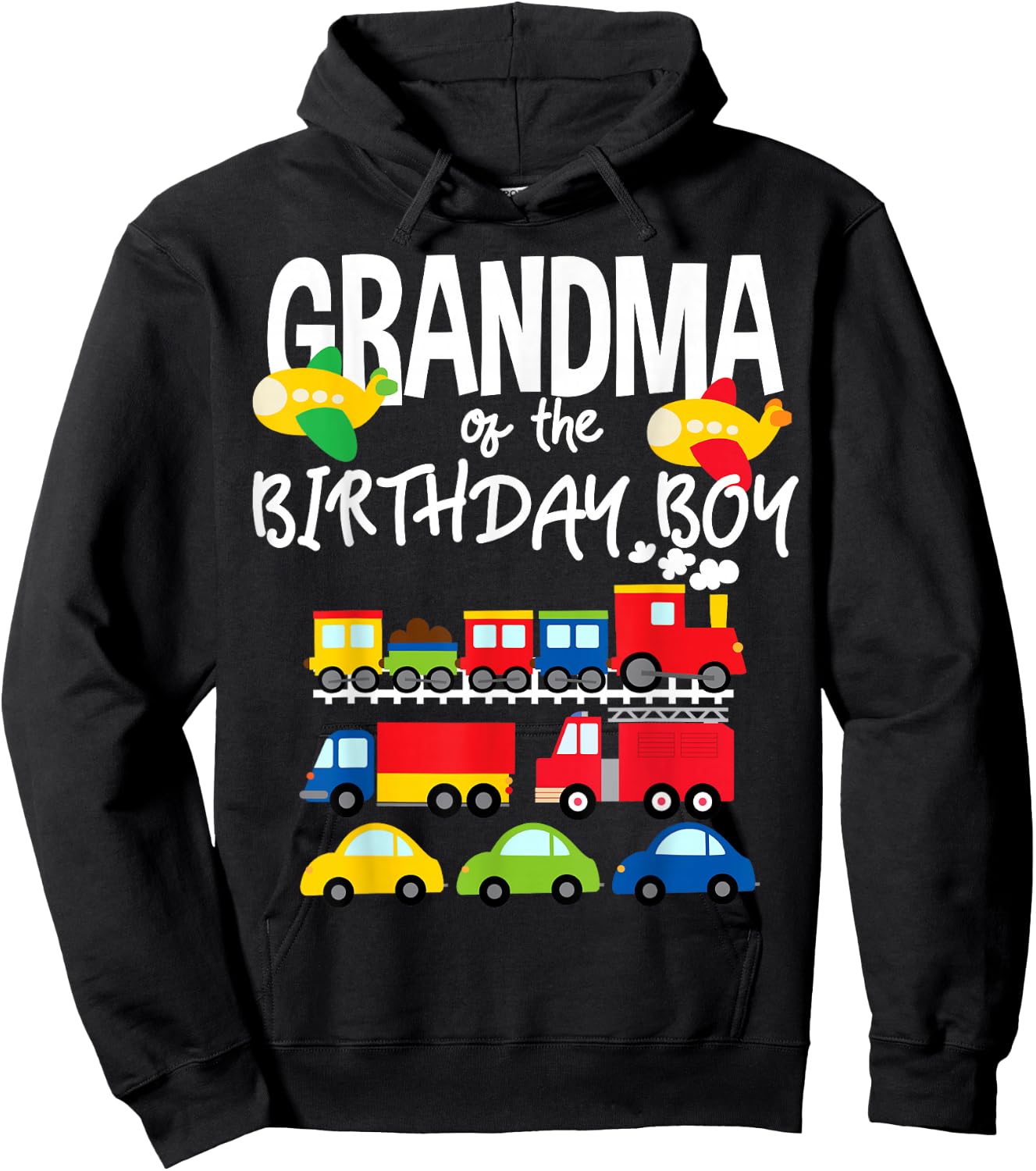 Grandma Of The Birthday Boy Cars Trucks Trains Bday Party Hoodie - Hoodie | Black