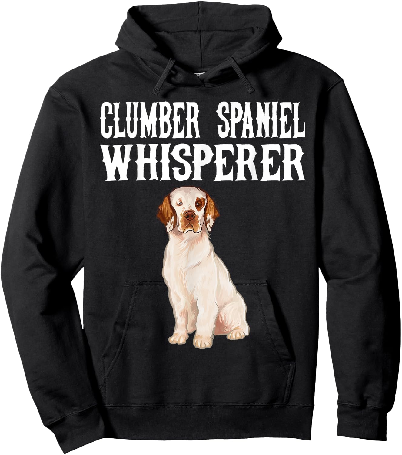 Clumber Spaniel Wisperer Funny Dog Lover Gift Men Women Hoodie - Hoodie | Black