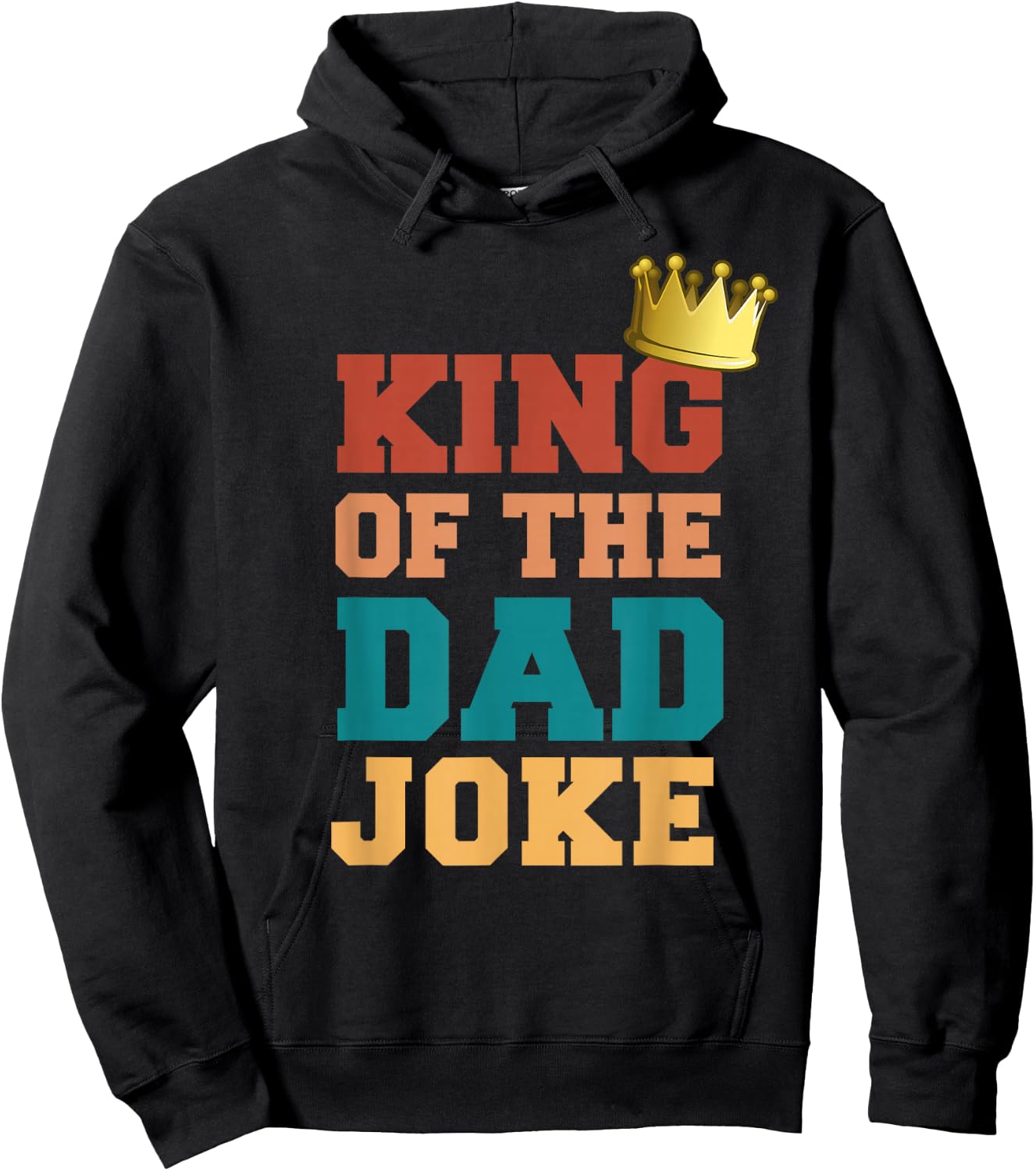 King Of The Dad Joke Bad Dad Jokes Crown Funny Fathers Day Hoodie - Hoodie | Black