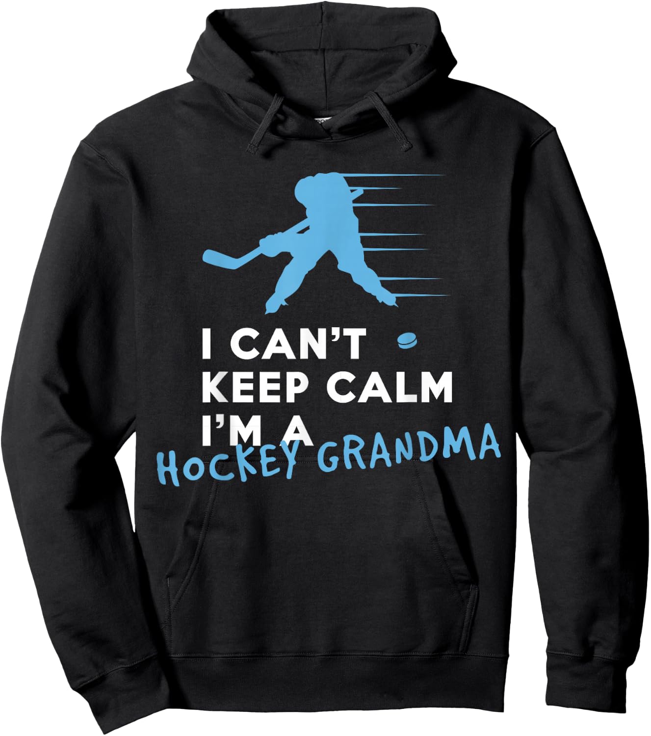 I Can't Keep Calm I'm A Hockey Grandma Hoodie - Hoodie | Black