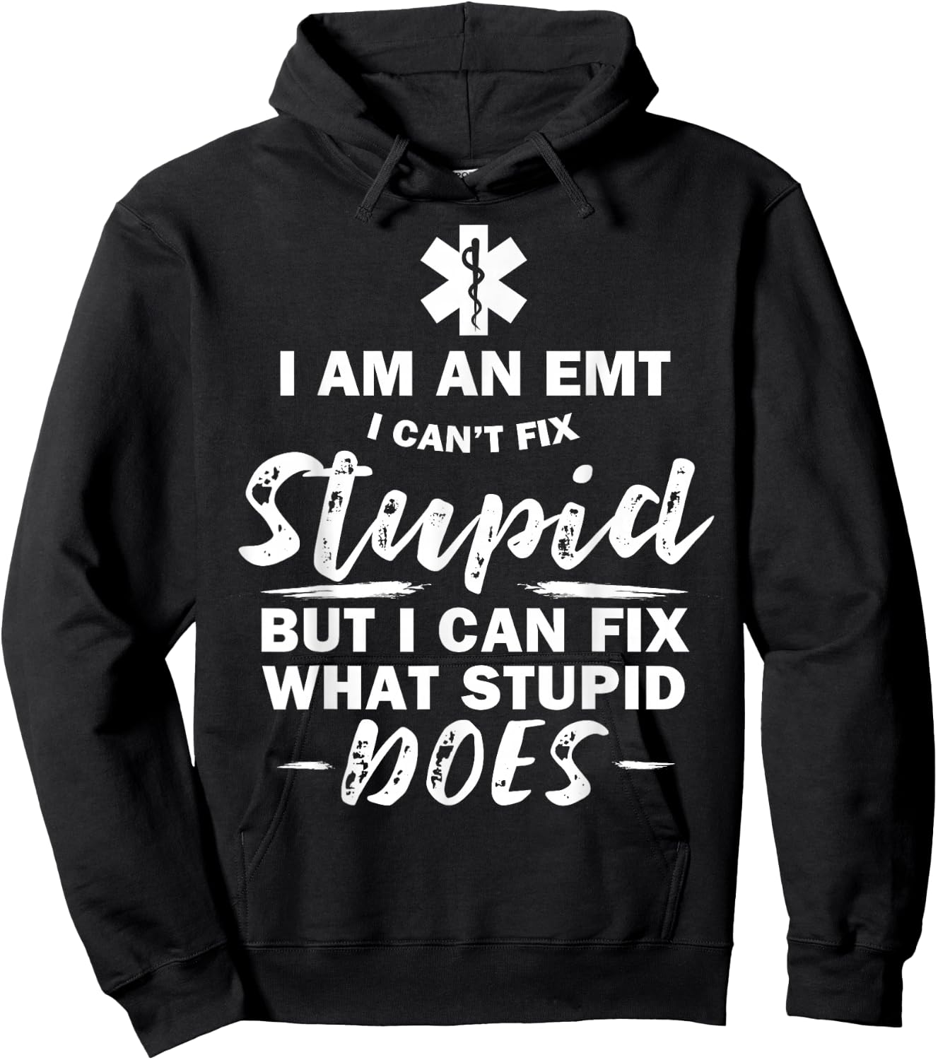 I am an EMT - stupid funny EMT EMS Ambulance AMR Hoodie - Hoodie | Black