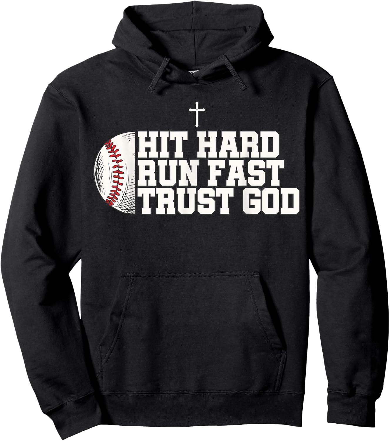 Christian Baseball, Hit Hard Run Fast Trust God Hoodie - Hoodie | Black